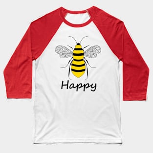 Be Happy Baseball T-Shirt